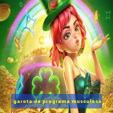 garota de programa musculosa